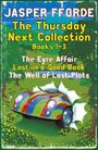 The Thursday Next Collection 1-3: The Eyre Affair, Lost in a Good Book, The Well of Lost Plots (Thursday Next Books) Cover des Buches The Thursday Next Collection 1-3: The Eyre Affair, Lost in a Good Book, The Well of Lost Plots (Thursday Next Books) (ISBN: 9781444763195)