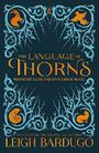 The Language of Thorns: Midnight Tales and Dangerous Magic Cover des Buches The Language of Thorns: Midnight Tales and Dangerous Magic (ISBN: 9781510104419)