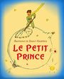Le Petit Prince (French Edition) Cover des Buches Le Petit Prince (French Edition) (ISBN: 9781909115712)