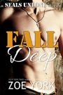 Fall Deep: Navy SEAL military romance (SEALs Undone series Book 4) Cover des Buches Fall Deep: Navy SEAL military romance (SEALs Undone series Book 4) (ISBN: 9781926527178)