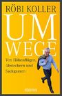 Umwege Cover des Buches Umwege (ISBN: 9783037630884)