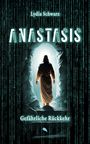 Anastasis: Gefährliche Rückkehr Cover des Buches Anastasis: Gefährliche Rückkehr (ISBN: 9783038482710)