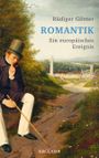 Romantik: Ein europäisches Ereignis Cover des Buches Romantik: Ein europäisches Ereignis (ISBN: 9783150113257)