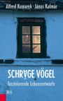 Schräge Vögel, Faszinierende Lebensentwürfe Cover des Buches Schräge Vögel, Faszinierende Lebensentwürfe (ISBN: 9783218009348)