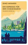 Ein Espresso für den Commissario Cover des Buches Ein Espresso für den Commissario (ISBN: 9783311155409)