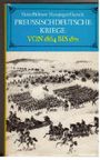 Preußischdeutsche Kriege von 1864 bis 1871. Militärischer Verlauf Cover des Buches Preußischdeutsche Kriege von 1864 bis 1871. Militärischer Verlauf (ISBN: 9783327002223)