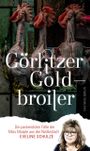 Görlitzer Goldbroiler Cover des Buches Görlitzer Goldbroiler (ISBN: 9783360027597)
