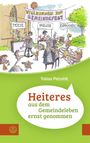 Heiteres aus dem Gemeindeleben ernstgenommen Cover des Buches Heiteres aus dem Gemeindeleben ernstgenommen (ISBN: 9783374070602)