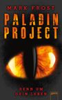 Paladin Project (1). Renn um dein Leben Cover des Buches Paladin Project (1). Renn um dein Leben (ISBN: 9783401507941)