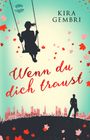 Wenn du dich traust Cover des Buches Wenn du dich traust (ISBN: 9783401511634)