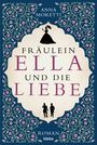 Fräulein Ella und die Liebe Cover des Buches Fräulein Ella und die Liebe (ISBN: 9783404183562)
