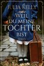 Weil du meine Tochter bist Cover des Buches Weil du meine Tochter bist (ISBN: 9783404192724)