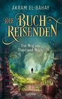 Die Buchreisenden - Ein Weg aus Tinte und Magie Cover des Buches Die Buchreisenden - Ein Weg aus Tinte und Magie (ISBN: 9783404194513)