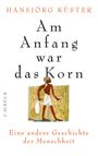 Am Anfang war das Korn Cover des Buches Am Anfang war das Korn (ISBN: 9783406652172)