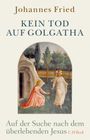 Kein Tod auf Golgatha Cover des Buches Kein Tod auf Golgatha (ISBN: 9783406731419)
