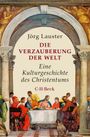 Die Verzauberung der Welt Cover des Buches Die Verzauberung der Welt (ISBN: 9783406803680)
