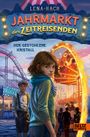 Jahrmarkt der Zeitreisenden - Der gestohlene Kristall Cover des Buches Jahrmarkt der Zeitreisenden - Der gestohlene Kristall (ISBN: 9783407752819)