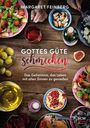 Gottes Güte schmecken: Das Geheimnis, das Leben mit allen Sinnen zu genießen Cover des Buches Gottes Güte schmecken: Das Geheimnis, das Leben mit allen Sinnen zu genießen (ISBN: 9783417269505)