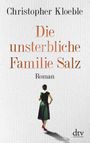 Die unsterbliche Familie Salz Cover des Buches Die unsterbliche Familie Salz (ISBN: 9783423146326)