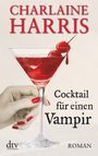 Cocktail für einen Vampir Cover des Buches Cocktail für einen Vampir (ISBN: 9783423214285)