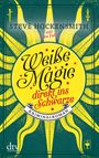 Weiße Magie – direkt ins Schwarze Cover des Buches Weiße Magie – direkt ins Schwarze (ISBN: 9783423217149)