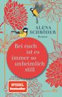 Bei euch ist es immer so unheimlich still Cover des Buches Bei euch ist es immer so unheimlich still (ISBN: 9783423220705)