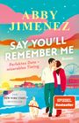 Say You’ll Remember Me Cover des Buches Say You’ll Remember Me (ISBN: 9783423264402)