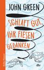 Schlaft gut, ihr fiesen Gedanken Cover des Buches Schlaft gut, ihr fiesen Gedanken (ISBN: 9783423627016)