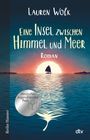Eine Insel zwischen Himmel und Meer Cover des Buches Eine Insel zwischen Himmel und Meer (ISBN: 9783423627269)