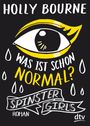 Spinster Girls – Was ist schon normal? Cover des Buches Spinster Girls – Was ist schon normal? (ISBN: 9783423717977)
