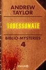 Todessonate: Biblio-Mysteries 4 Cover des Buches Todessonate: Biblio-Mysteries 4 (ISBN: 9783426425626)
