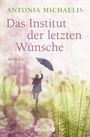 Das Institut der letzten Wünsche Cover des Buches Das Institut der letzten Wünsche (ISBN: 9783426515747)