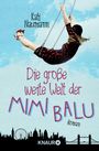 Die große weite Welt der Mimi Balu Cover des Buches Die große weite Welt der Mimi Balu (ISBN: 9783426516812)