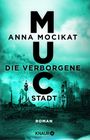 MUC - Die verborgene Stadt Cover des Buches MUC - Die verborgene Stadt (ISBN: 9783426517574)