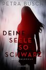 Deine Seele so schwarz Cover des Buches Deine Seele so schwarz (ISBN: 9783426521304)