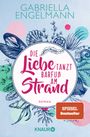 Die Liebe tanzt barfuß am Strand Cover des Buches Die Liebe tanzt barfuß am Strand (ISBN: 9783426526217)