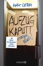 Aufzug kaputt. Morgen auch! Cover des Buches Aufzug kaputt. Morgen auch! (ISBN: 9783426787137)