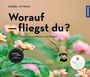 Worauf fliegst du? Cover des Buches Worauf fliegst du? (ISBN: 9783440172636)