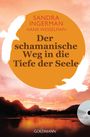 Der schamanische Weg in die Tiefe der Seele Cover des Buches Der schamanische Weg in die Tiefe der Seele (ISBN: 9783442220250)