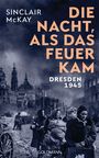 Die Nacht, als das Feuer kam Cover des Buches Die Nacht, als das Feuer kam (ISBN: 9783442315499)