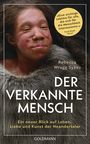 Der verkannte Mensch Cover des Buches Der verkannte Mensch (ISBN: 9783442316564)