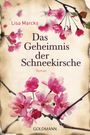 Das Geheimnis der Schneekirsche Cover des Buches Das Geheimnis der Schneekirsche (ISBN: 9783442484805)