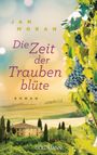 Die Zeit der Traubenblüte Cover des Buches Die Zeit der Traubenblüte (ISBN: 9783442485758)