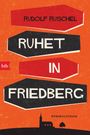 Ruhet in Friedberg Cover des Buches Ruhet in Friedberg (ISBN: 9783442719013)