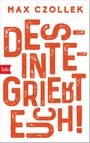 Desintegriert euch! Cover des Buches Desintegriert euch! (ISBN: 9783442719143)