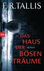 Das Haus der bösen Träume Cover des Buches Das Haus der bösen Träume (ISBN: 9783442744671)