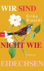 Wir sind nicht wie Eidechsen Cover des Buches Wir sind nicht wie Eidechsen (ISBN: 9783442758050)