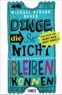 Dinge, die so nicht bleiben können Cover des Buches Dinge, die so nicht bleiben können (ISBN: 9783446268012)