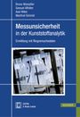 Messunsicherheit in der Kunststoffanalytik: Ermittlung mit Ringversuchsdaten Cover des Buches Messunsicherheit in der Kunststoffanalytik: Ermittlung mit Ringversuchsdaten (ISBN: 9783446452862)