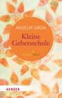 Kleine Gebetsschule Cover des Buches Kleine Gebetsschule (ISBN: 9783451006678)